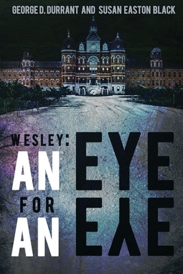 Wesley: An Eye for an Eye by Durrant, George D.