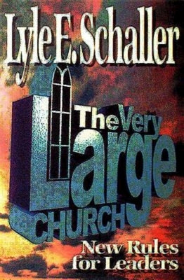 The Very Large Church by Schaller, Lyle E.