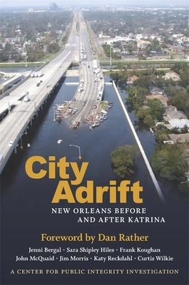 City Adrift: New Orleans Before and After Katrina by Integrity, Center For Public