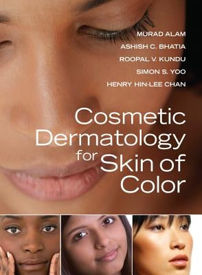 Cosmetic Dermatology for Skin of Color by Alam, Murad