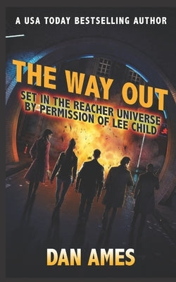 The Way Out (Jack Reacher's Special Investigators) by Ames, Dan