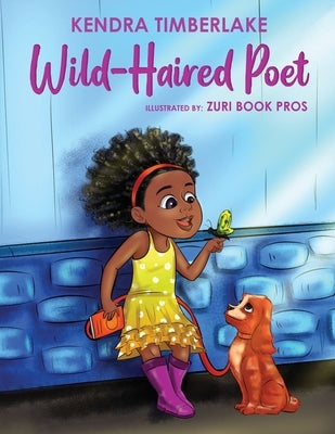 Wild-Haired Poet by Timberlake, Kendra