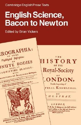 English Science: Bacon to Newton by Vickers, Brian