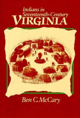 Indians in Seventeenth-Century Virginia by McCary, Ben C.