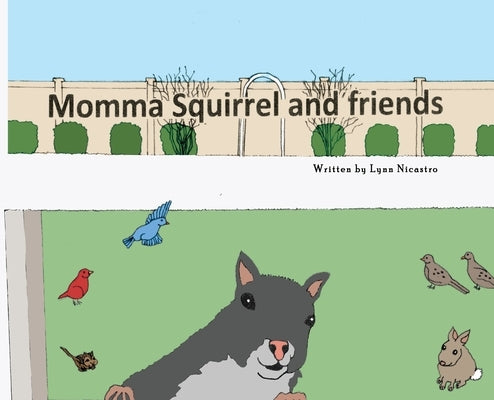 Momma Squirrel and Friends by Nicastro, Lynn