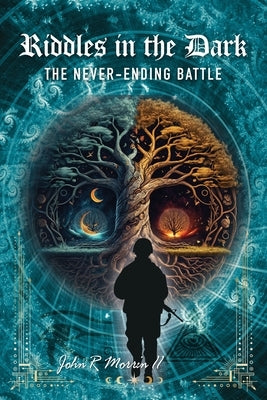 Riddles in the Dark: The Never-Ending Battle by Morrin, John