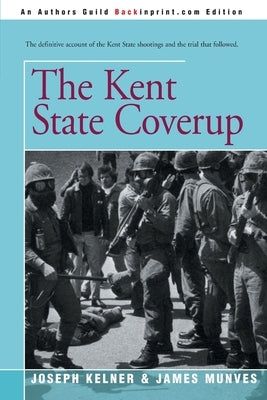 The Kent State Coverup by Kelner, Joseph