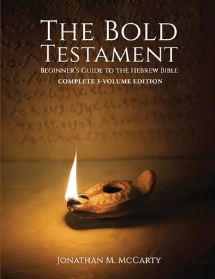 The Bold Testament: Beginner's Guide To The Hebrew Bible by McCarty, Jonathan M.