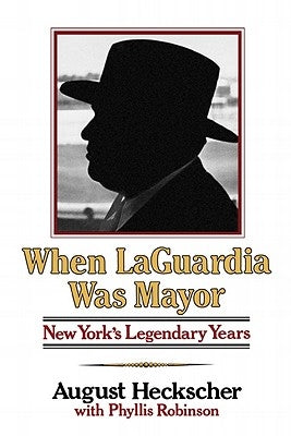 When Laguardia Was Mayor by Heckscher, August
