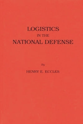 Logistics in the National Defense by Fiske, Joyce Cain