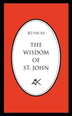 The Wisdom of St. John, Second Edition by Bô Yin Râ