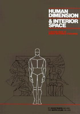 Human Dimension and Interior Space: A Source Book of Design Reference Standards by Panero, Julius