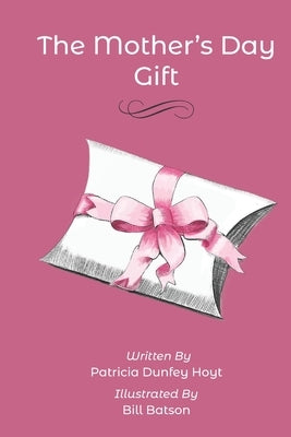 The Mother's Day Gift by Batson, Bill