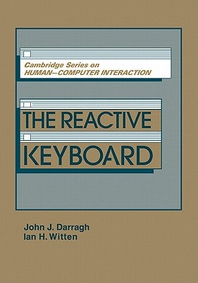 The Reactive Keyboard by Darragh, John J.