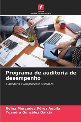 Programa de auditoria de desempenho by Pérez Aguila, Reina Mercedes