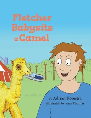 Fletcher Babysits a Camel by Kooistra, Adrian