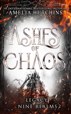 Ashes of Chaos by Burg, Melissa