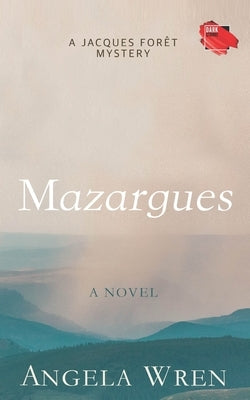 Mazargues by Wren, Angela