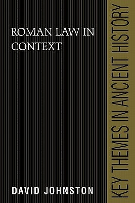 Roman Law in Context by Johnston, David