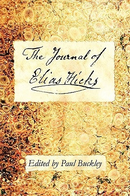 The Journal of Elias Hicks by Buckley, Paul