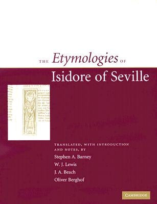 The Etymologies of Isidore of Seville by Barney, Stephen A.