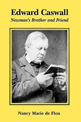 Edward Caswall by de Flon, Nancy Marie
