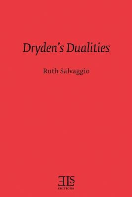 Dryden's Dualities by Salvaggio, Ruth