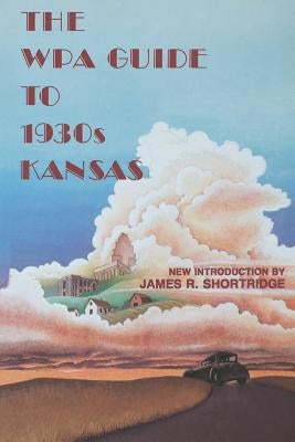 The Wpa Guide to 1930s Kansas by Federal Writers' Project