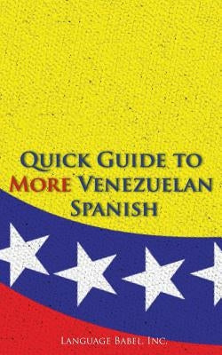 Quick Guide to More Venezuelan Spanish by Babel, Language