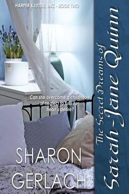 The Secret Dreams of Sarah-Jane Quinn: A Harper & Lyttle novel by Gerlach, Sharon