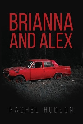 Brianna and Alex by Hudson, Rachel