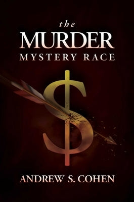 The Murder Mystery Race by Cohen, Andrew S.