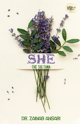 She-The Sultana by Ansari, Zainab