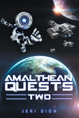 Amalthean Quests Two by Dion, Jeri
