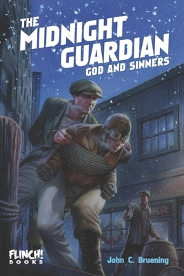 The Midnight Guardian: God and Sinners by Bruening, John C.