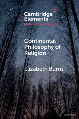 Continental Philosophy of Religion by Burns, Elizabeth