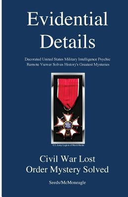 Civil War Lost Order Mystery Solved by McMoneagle, Seeds -.