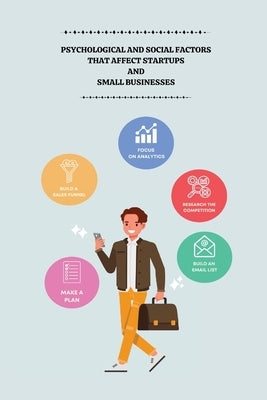 Psychological and Social Factors That Affect Startups and Small Businesses by Kokila, Negi