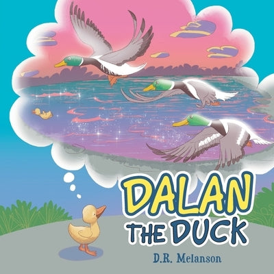 Dalan the Duck by Melanson, D. R.