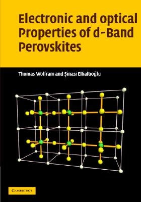 Electronic and Optical Properties of D-Band Perovskites by Wolfram, Thomas