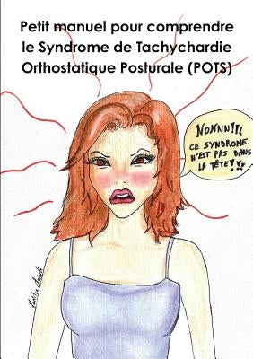 Petit manuel pour comprendre le Syndrome de Tachychardie Orthostatique Posturale by Libercé, Géraldine