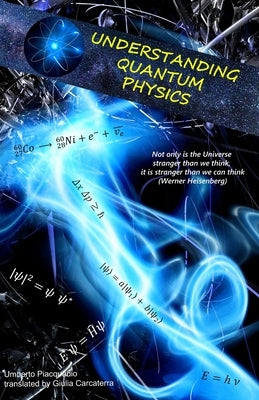 Understanding Quantum Physics by Carcaterra, Giulia