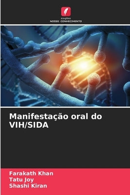 Manifestação oral do VIH/SIDA by Khan, Farakath