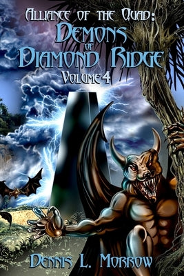 Alliance of the Quad: Demons of Diamond Ridge by Gerung, Jon