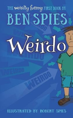 Weirdo by Spies, Ben