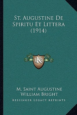 St. Augustine De Spiritu Et Littera (1914) by Saint Augustine, M.