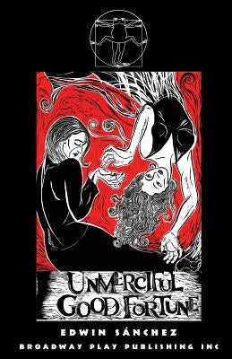 Unmerciful Good Fortune by Sanchez, Edwin