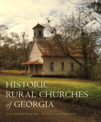 Historic Rural Churches of Georgia by Seals, Sonny