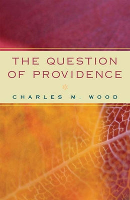Question of Providence by Wood, Charles M.