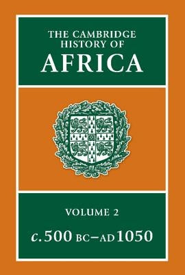 The Cambridge History of Africa by Fage, J. D.